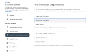 Meta accounts center dashboard with “access your information” selected.